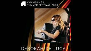 Deborah De Luca - Awakenings Summer Festival 2023