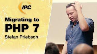 Migrating to PHP 7 | Stefan Priebsch