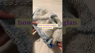 How To Knit Raglan Increases! #tutorial #knitraglan #howtoknitaraglan