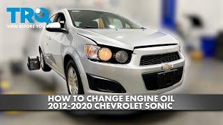 How to Change Engine Oil 2012-2020 Chevrolet Sonic