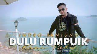 Indro Tanjung - Dulu Rumpuik Kini Padi (Official Music Video)