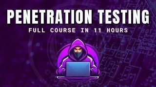 learn penetration testing in 11 hours | penetration testing training