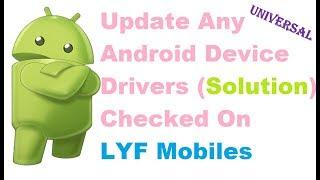 Universal Steps to update drivers of any android mobile | LYF Mobiles |