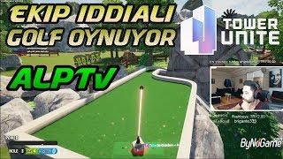 ALP EKİPLE İDDİALI GOLF OYUNU TOWER UNİTE OYNUYOR (16.01.2018)