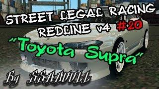 Street Legal Racing: Redline #20 - "Toyota Supra - 2JZ-GTE"