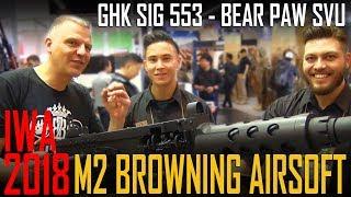 IWA 2018 - AIRSOFT  M2 Browning  / GHK SIG 553 / BEAR PAW SVU - Redwolf