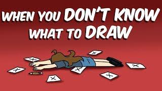 When I don't know what to draw