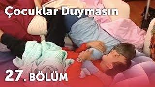 Çocuklar Duymasın 3.Sezon - 27.Bölüm