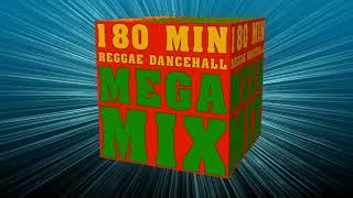 180 min. REGGAE DANCEHALL MEGA MIX