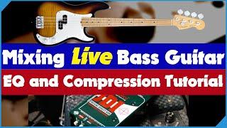 Mixing Live Bass Guitar. EQ and Compression Tutorial for Live Sound