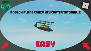 Roblox Tutorial/Walkthrough - Plane Crazy Helicopter