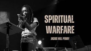 Jackie Hill Perry - Dealing With Spiritual Warfare