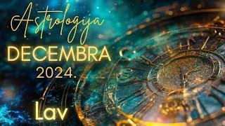 LAV  - Astrologija Decembra 2024.