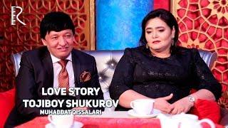 Love story - Tojiboy Shukurov (Muhabbat qissalari)