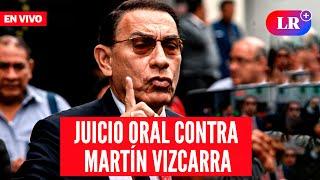  JUICIO ORAL contra MARTÍN VIZCARRA: ratifican COIMA de más de 1 millón de soles | #EnDirectoLR