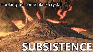 Subsistence S2E131 - Looking for some black crystal