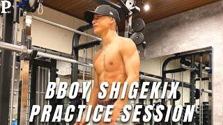 BBOY SHIGEKIX // PRACTICE SESSION