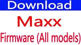 How To Free Download Maxx Firmware (all Models)