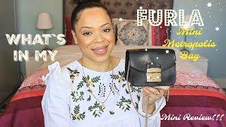 What`s In my Furla Metropolis Mini Crossbody Bag & Mini Review