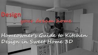 Homeowner's Guide to Kitchen Design in Sweet Home 3D