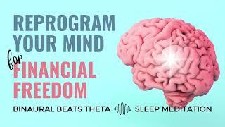 REPROGRAM YOUR SUBCONSCIOUS for FINANCIAL ABUNDANCE - Sleep Meditation