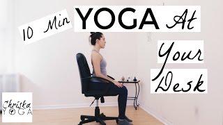 Yoga At Your Desk - 10 Min Office Yoga Stretches - Chair Yoga for Everyone - Yoga At Work