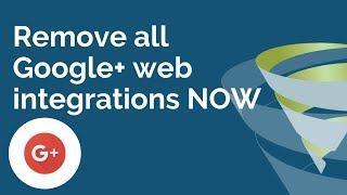 Remove all Google+ Web Integrations: T-Time With Tillison