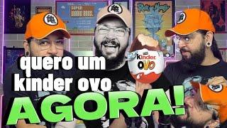 Quero um Kinder ovo!