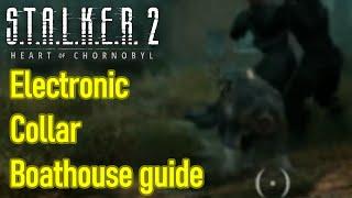 Stalker 2 electronic collar location, boathouse walkthrough psi dog fight