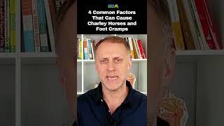 4 Common Factors That Can Cause Charley Horses and Foot Cramps