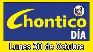 Resultado EL CHONTICO DIA Lunes 30 de Octubre de 2023