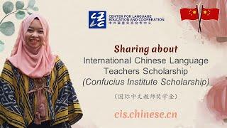 Sharing about International Chinese Language Teachers Scholarship (Confucius Institute Scholarship)