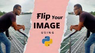 Flip Your Image using Python - Horizontally & Vertically | Image Processing | PySeek