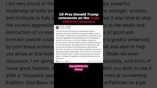 US President Donald Trump comments on the India Pakistan Situation #indiapakistanwar #shorts #trend