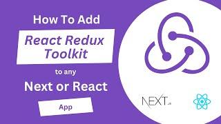 How to add redux toolkit to Any React.js or Next.js App in easy steps!