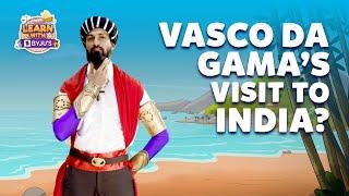 Why Did Vasco Da Gama Come To India? | Learn With BYJU'S