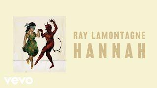 Ray LaMontagne - Hannah (Official Audio)