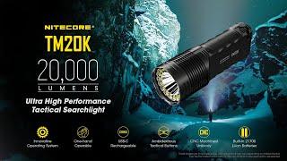 NITECORE TM20K - Ultra High Performance Tactical Searchlight