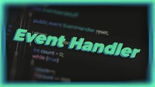 c# Event Handlers and How To Use Them Tutorial
