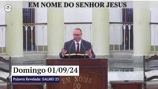 CULTO ONLINE CCB HOJE - DOMINGO 01/09/24 - SALMO 23