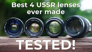 Four BEST USSR lenses ever made. TESTED!