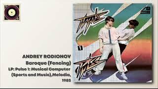 Andrey Rodionov - Baroque (Fencing) | Андрей Родионов - Барокко (Фехтование) (1985)