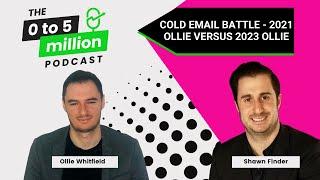 Cold Email Battle - 2021 Ollie Versus 2023 Ollie