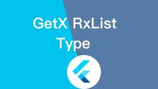 Flutter Getx RxList Type | Observable List