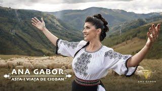 Ana Gabor - Asta-i viața de cioban | Videoclip Oficial