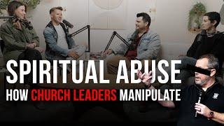 Exposing Spiritual Abuse: How Church Leaders Manipulate