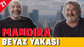 Mandıra Beyaz Yakası - Beyaz Yakanın 50 Tonu  - Konuk: Müfit Can Saçıntı - B21