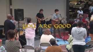 You Are Good - The Peacemakers - 05/24/2014