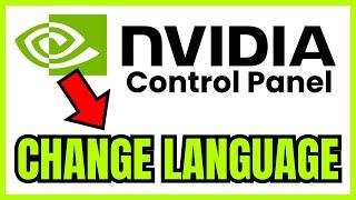 How To Change NVIDIA Control Panel Language (NEW METHOD 2024)