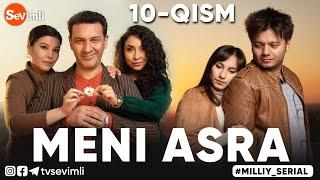 MENI ASRA (o'zbek serial) | МЕНИ АСРА (узбек сериал) 10-qism